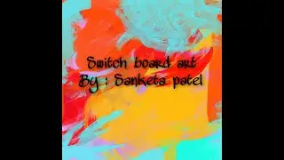 Switch Board Art || Using Acrylic Colour
