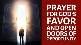 Prayer for God's Favor and Open Doors