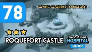 Two Point Hospital #78 ⁕ Roquefort Castle 3 (Bigfoot DLC) ⁕ No commentary
