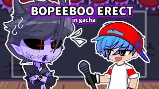 • BOPEEBO ER//CT REMIX || FNFxGACHA || COLLAB WITH @DUMSD3Y