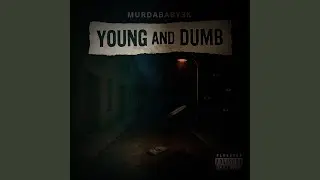 Young and Dumb