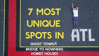 Atlanta's TOP 7 Most UNIQUE Locations! (Borderline Bizarre|ATL Vlog)