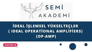 İdeal İşlemsel Yükselteçler ( Ideal Operational Amplifiers) (Op-amp)