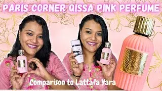 Paris Corner Qissa Pink EDP Perfume Review + Comparison with Lattafa Yara #perfume #perfumereview