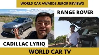 World Car Awards 2023 REVIEWS: Cadillac Lyriq and Range Rover