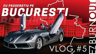 Vlog #5 - EZBURNOUT / Vlog Bucuresti / Cu Passeratiu pe Bucuresti / Tiriac Collection and More