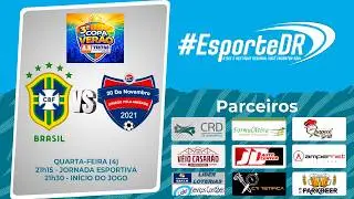 #EsporteDR | AO VIVO | Brasil X 20 de Novembro &ndash; Copa Ver&atilde;o