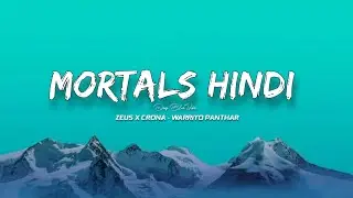 Zeus x Crona -Warriyo Panthar ( Mortals Hindi Version Original Song