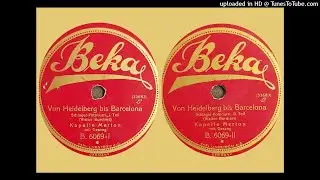 Von Heidelberg bis Barcelona (Schlager-Potpourri) - Kapelle Merton mit Gesang - 1927