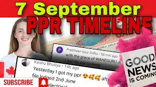 Canada PPR Timeline Today ( 8 September - I ) new visa List for Sept. 2022/Jan. 2023