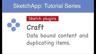 Sketchapp Tutorial: Sketch craft plugin - data bound items and duplication