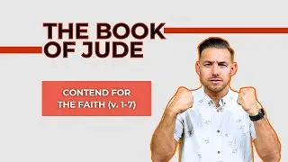 Contend for the Faith | Jude 1-7 | 5-18-2025 | Connor Vincent