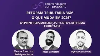 Reforma tributária 360º - o que muda em 2026?