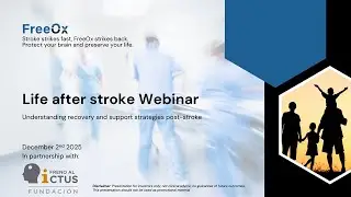 FreeOx Biotech - Webinar #2 - Life After Stroke
