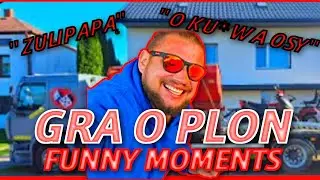 GRA O PLON - FUNNY MOMENTS 1