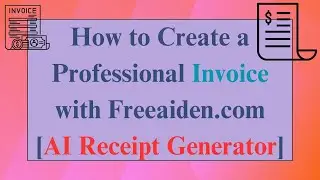 How to Create a Professional Invoice with [Freeaiden.com]