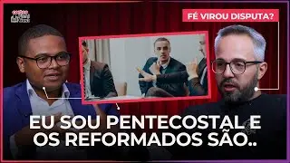 Preconceitos entre Pentecostais x reformados! Jo&atilde;o Marcos