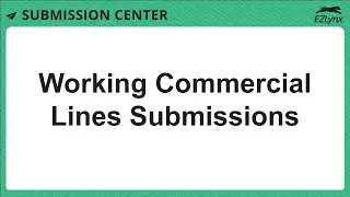 EZLynx 5 - Working Commercial Lines Submissions