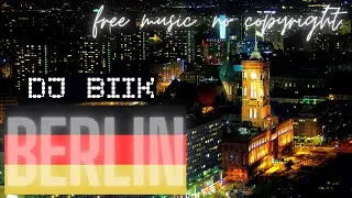 DJ Biik Berlin (Free Music, No Copyright)