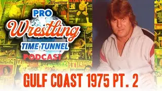 Pro Wrestling Time Tunnel Episode 31: Gulf Coast 1975 part 2 with Michael Norris