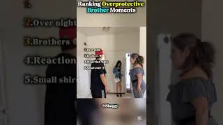 You have an overprotective brother 😄?  Watch thiss !!