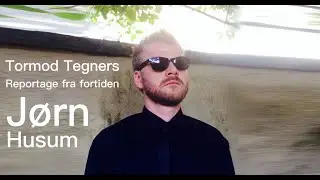 Reportage fra fortiden med J&oslash;rn Husum