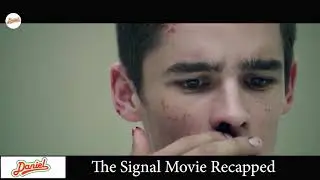 Daniel Recaps - The Signal | Movie RecappedDaniel Recaps   The Signal   Movie Recapped