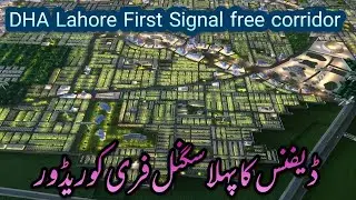 First Signal Free corridor Dha lahore |  Civic Architects Developer