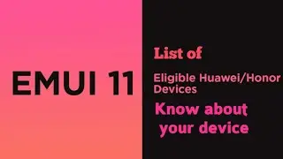 List of Huawei and honor phones to get EMUI 11/Magic UI 4 Update