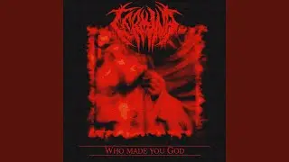 Who Made You God