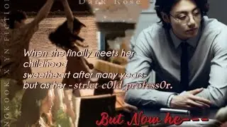 When she finally meets her childhood sweetheart but as her cold professor||Jungkook x YN ff||#jkff 