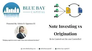 Note Investing vs Origination