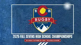 2025 Rugby Colorado HS 7s State Finals - Kellogg Stadium Livestream