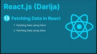13- React JS (Darija) - Fetching Data in React