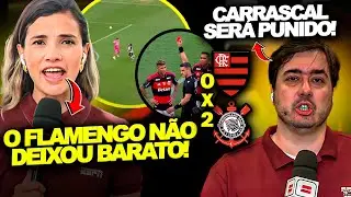 BOMBA! FLAMENGO PERDE A PACIÊNCIA COM CARRASCAL E JOGADOR É MULTADO APÓS EXPULSÃO X CORINTHIANS