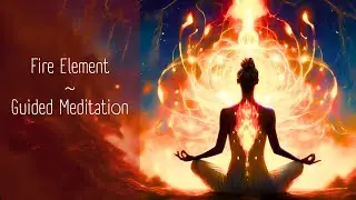 Fuel Your Drive & Overcome Stagnation | Guided Fire Element Meditation