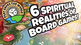 6 Spiritual Realities of Board Games