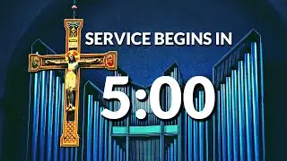 5 Minute Church Countdown &bull; 5 Minute Church Service Countdown Timer With Music