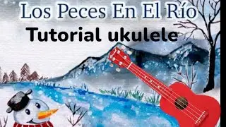 &iexcl;Aprende a tocar &ldquo;Los peces en el r&iacute;o&rdquo; en ukulele!