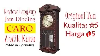 Jam Dinding Antik Kuno CARO Original Tua | Review Lengkap Suara Jam & Detailnya
