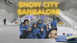 Snow City Bangalore, Tulu Vlog.