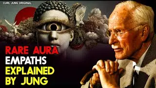 The Rare Aura Only True Empaths Carry &mdash; Carl Jung&rsquo;s Hidden Truth | Carl Jung Original