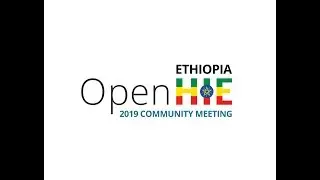 Open HIE 2019: Ethiopian and American Systems