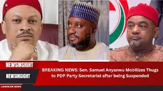 BREAKING NEWS: Sen. Samuel Anyanwu Mobilizes Thugs to PDP Party&nbsp;Secretariat after being Suspended
