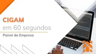 CIGAM 60 Segundos - Painel da Empresa