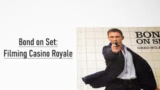 Bond on Set: Filming Casino Royale Flip Through