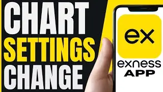 How To CHANGE Chart Settings In Exness App (QUICK & EASY) 2026