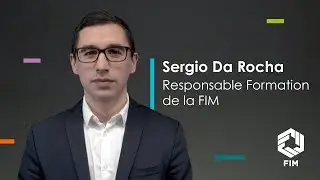 Portrait vid&eacute;o FIM : Sergio Da Rocha, Responsable Formation