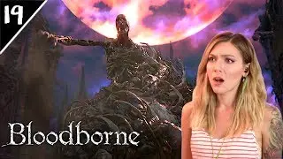 The One Reborn | Bloodborne Pt. 19 | Marz Plays