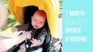 7 MONTH BABY UPDATE & FEEDING/SLEEPING ROUTINE